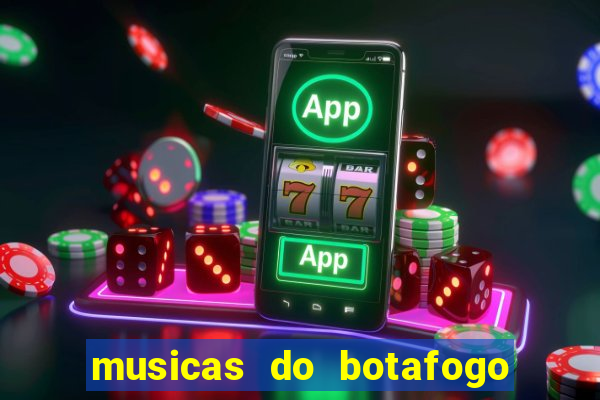 musicas do botafogo para baixar